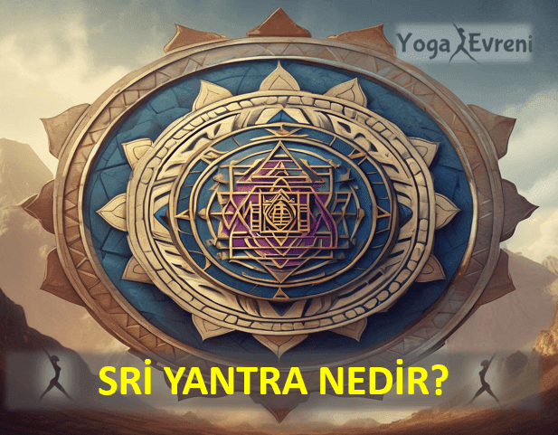 Sri Yantra: Anlamı, Sembolü ve Faydaları